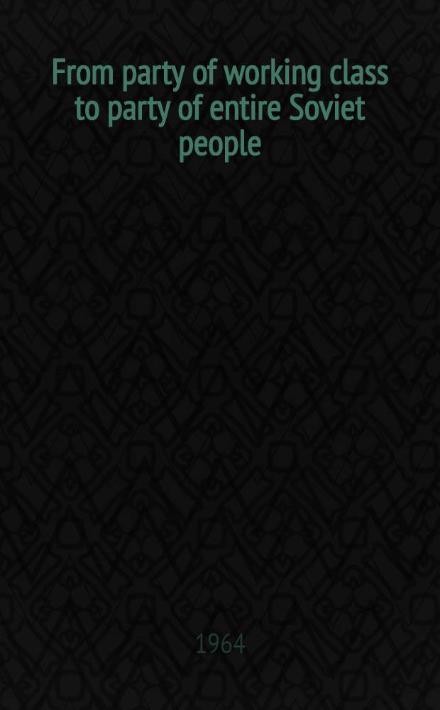 From party of working class to party of entire Soviet people