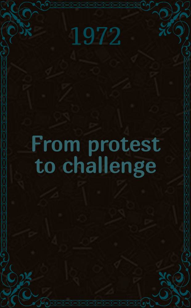 From protest to challenge : A documentary history of African politics in South Africa. 1882-1964