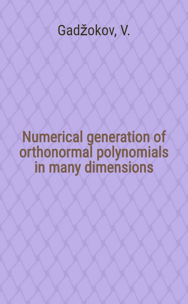 Numerical generation of orthonormal polynomials in many dimensions