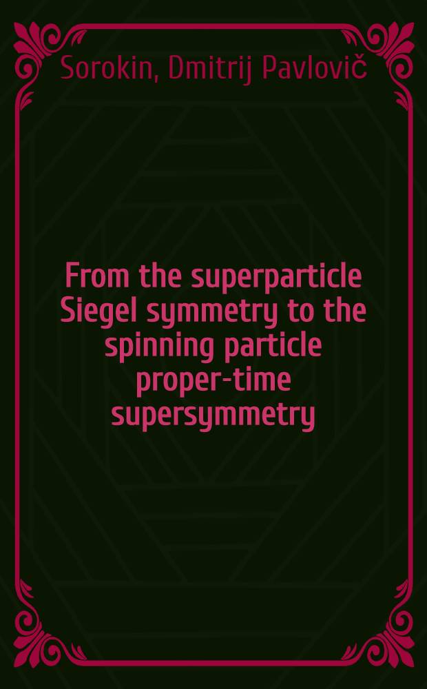 From the superparticle Siegel symmetry to the spinning particle proper-time supersymmetry