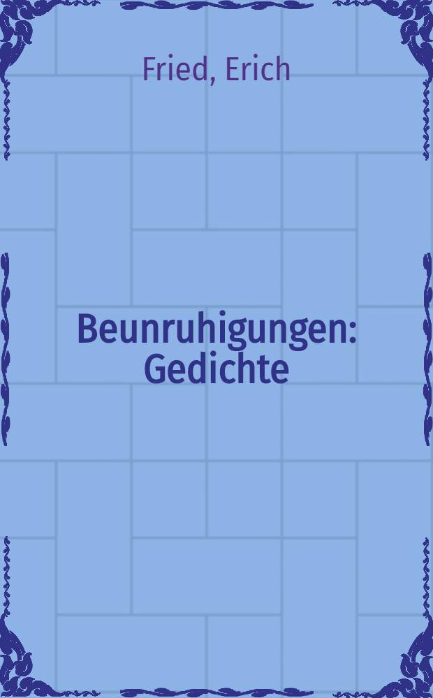 Beunruhigungen : Gedichte