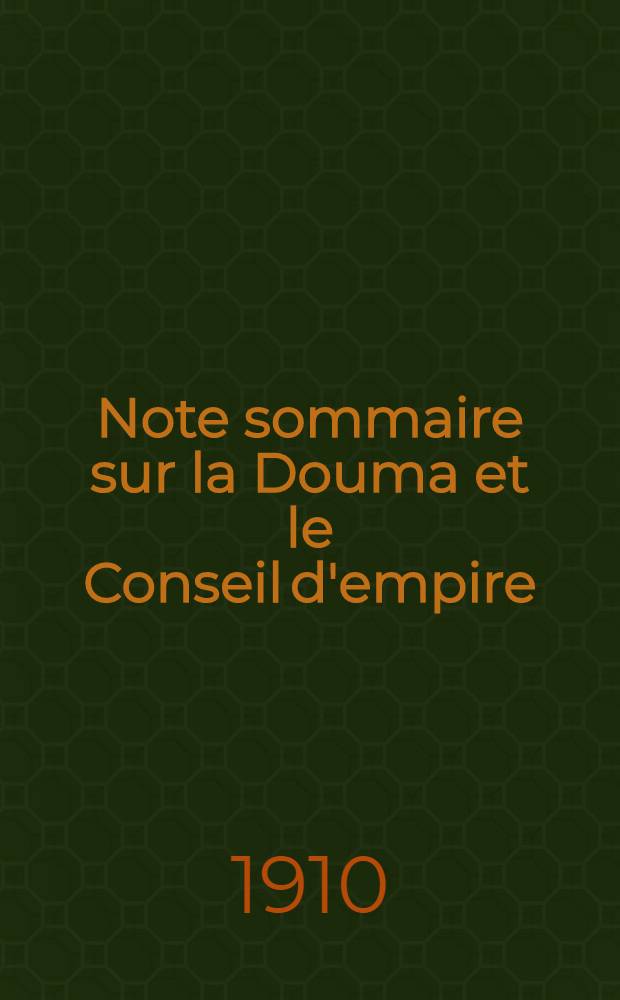 Note sommaire sur la Douma et le Conseil d'empire