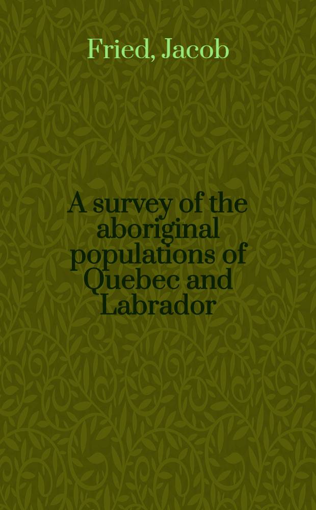 A survey of the aboriginal populations of Quebec and Labrador