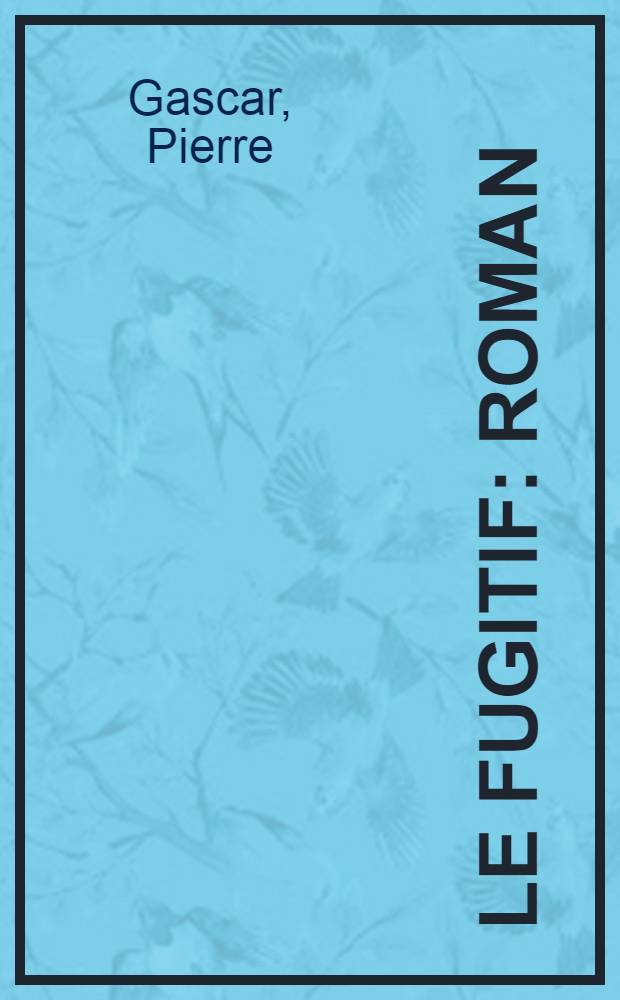 Le fugitif : Roman