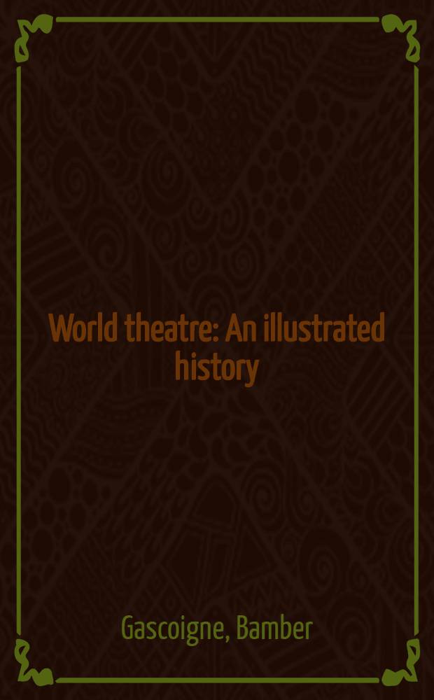 World theatre : An illustrated history