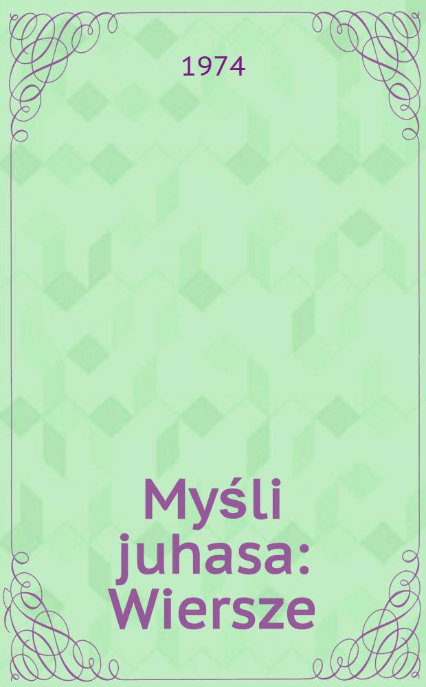 Myśli juhasa : Wiersze