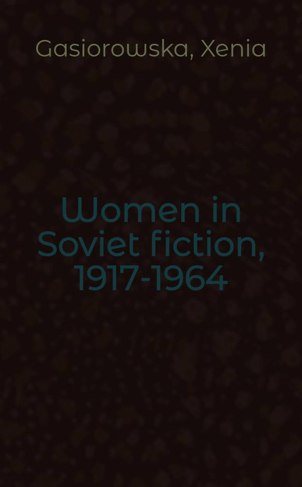 Women in Soviet fiction, 1917-1964