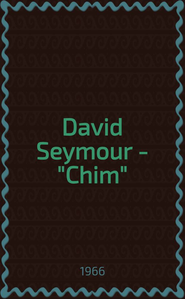 David Seymour - "Chim" : Album