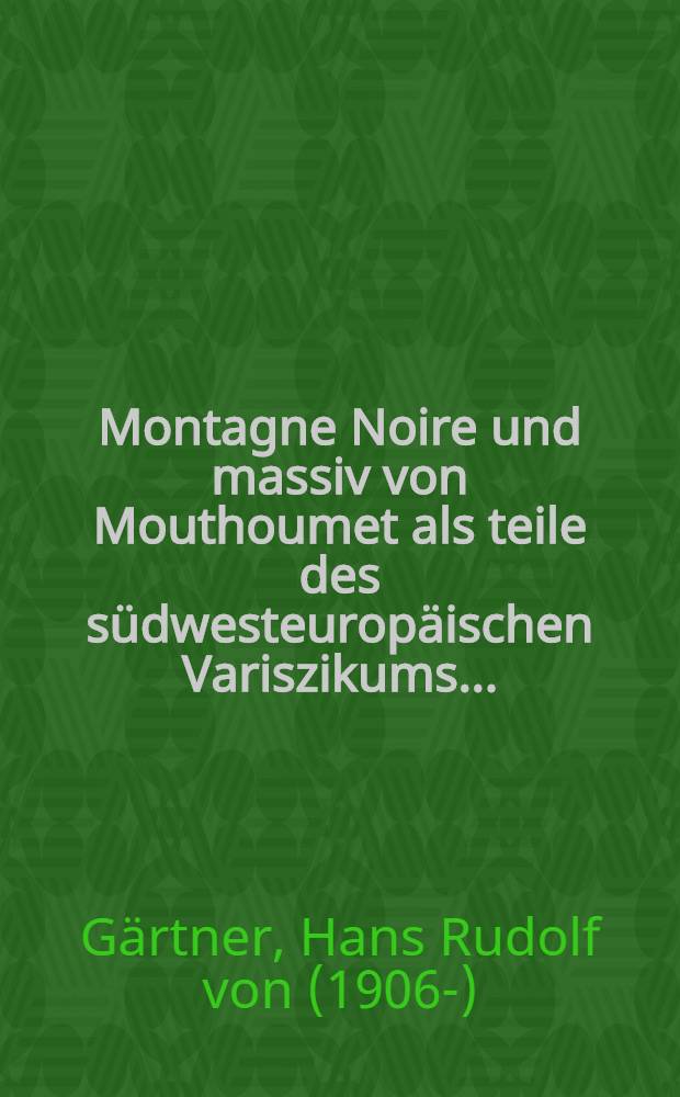 ... Montagne Noire und massiv von Mouthoumet als teile des südwesteuropäischen Variszikums ...