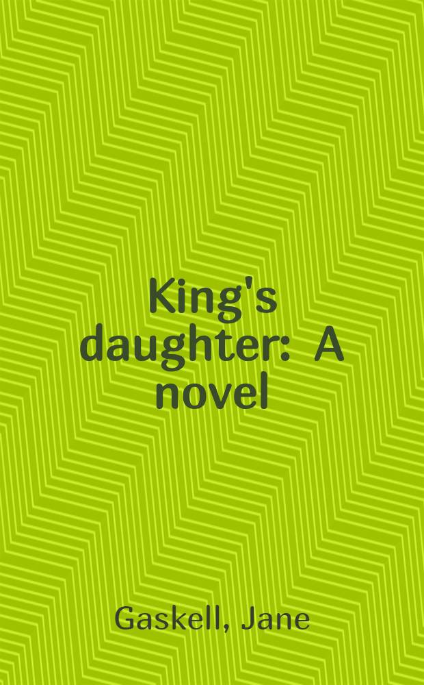 King's daughter : A novel