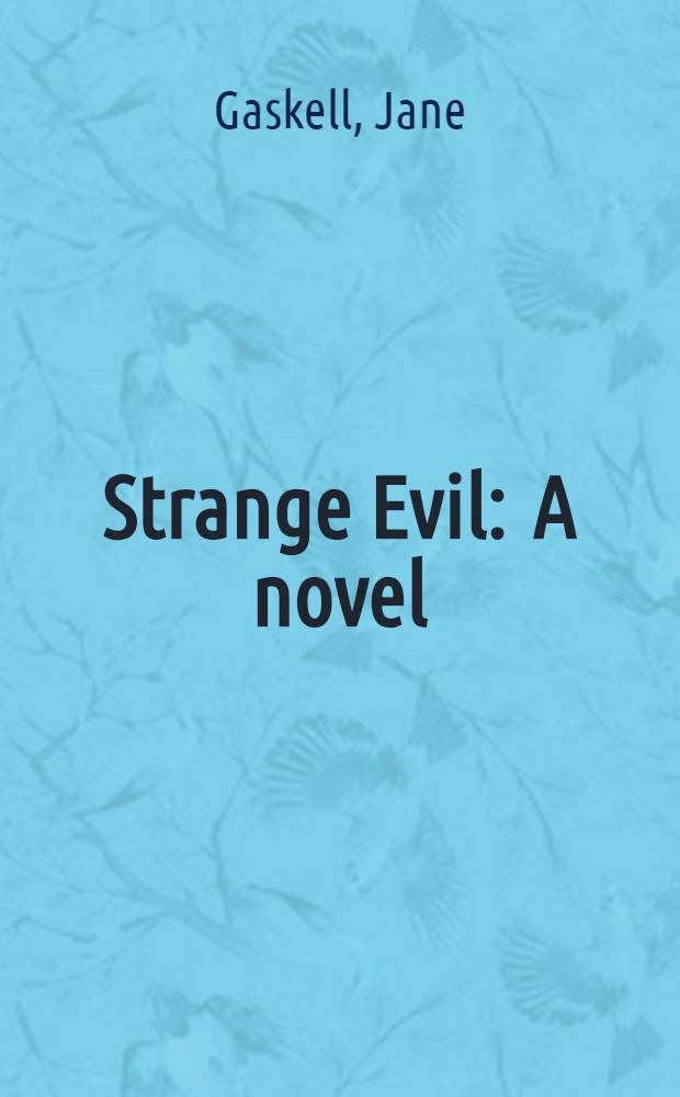 Strange Evil : A novel