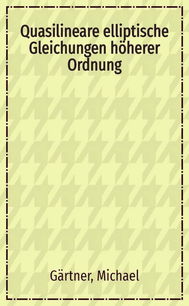 Quasilineare elliptische Gleichungen höherer Ordnung
