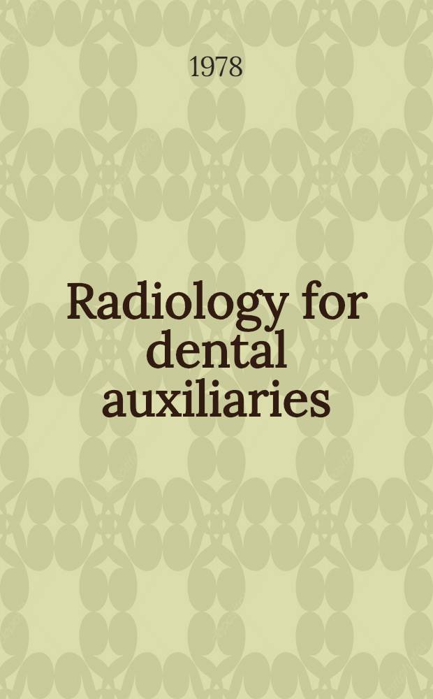 Radiology for dental auxiliaries