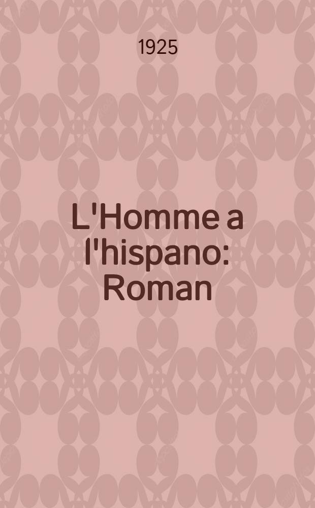 L'Homme a l'hispano : Roman