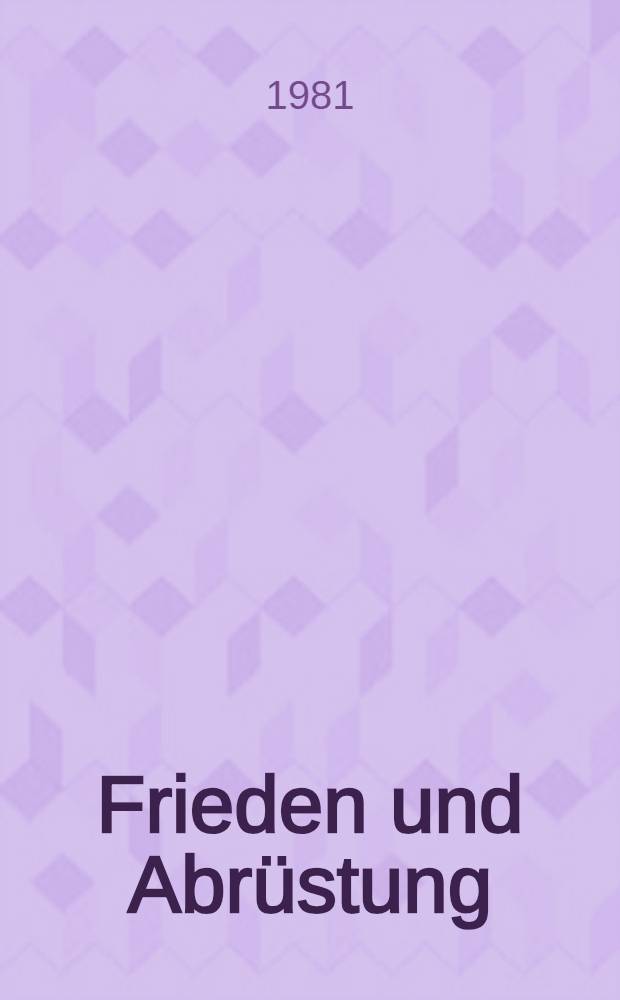 Frieden und Abr&uuml;stung : Wiss. Forschungen