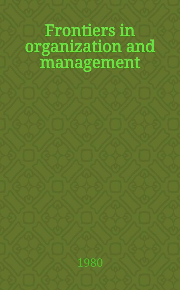 Frontiers in organization and management