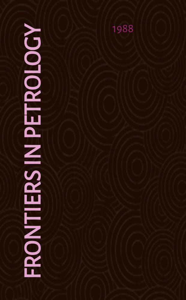 Frontiers in petrology : In memory of David R. Wones