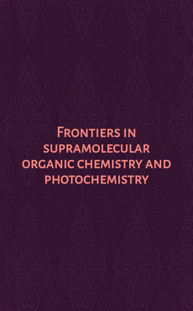 Frontiers in supramolecular organic chemistry and photochemistry