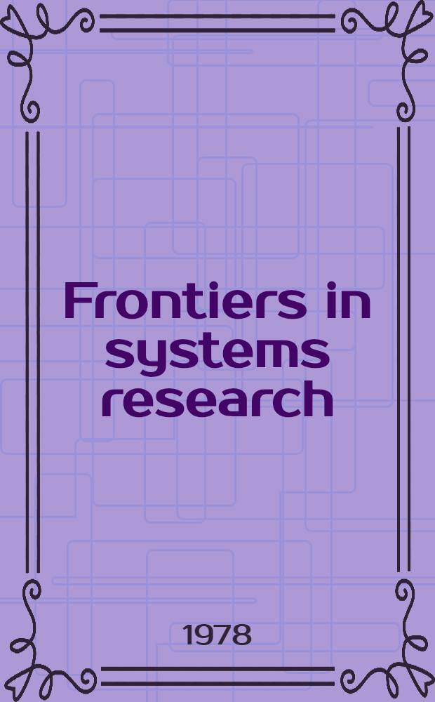 Frontiers in systems research : Implications for the social sciences. Vol. 3 : Fuzzy theories on decision-making
