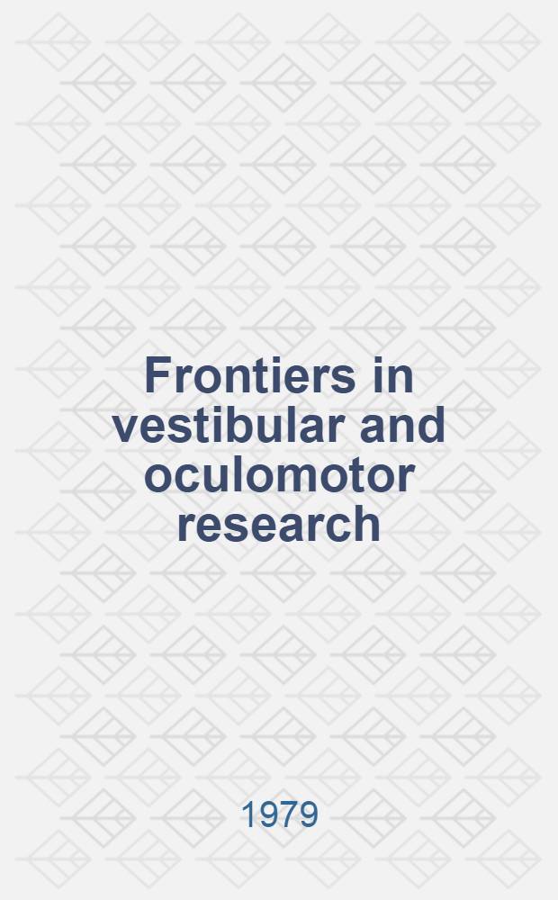 Frontiers in vestibular and oculomotor research : Liber-amicorum in honour of Prof. Hans Engström
