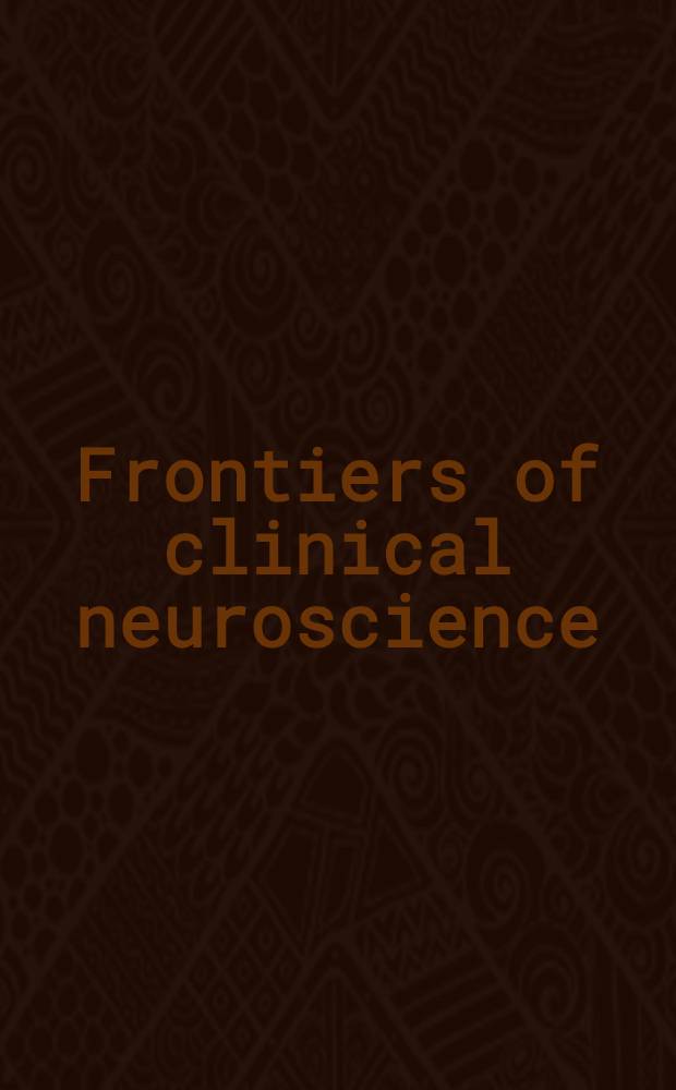 Frontiers of clinical neuroscience