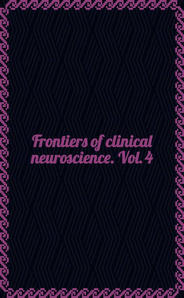 Frontiers of clinical neuroscience. Vol. 4 : Clinical neuroimaging