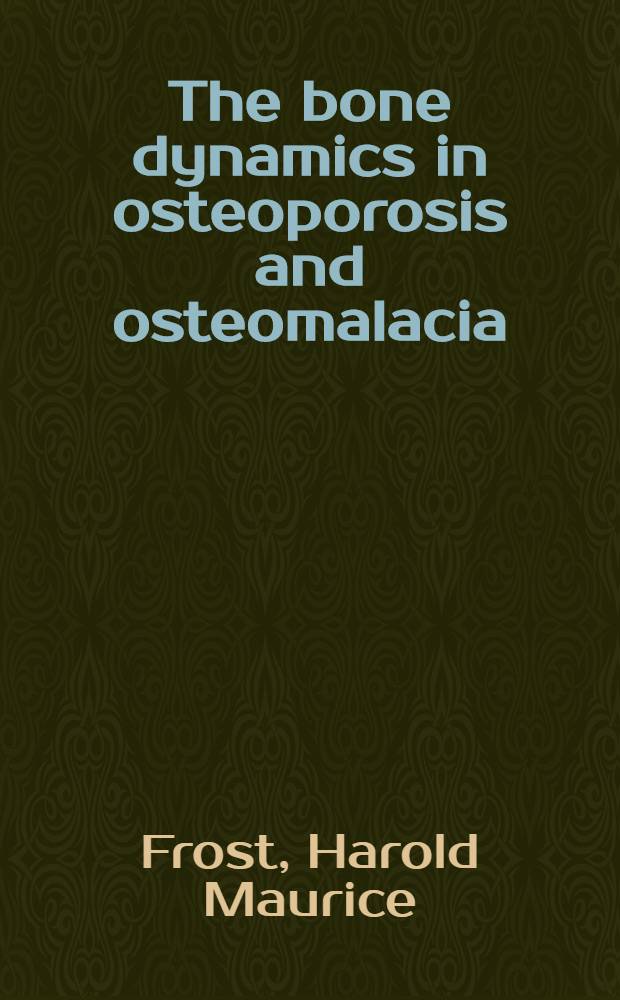 The bone dynamics in osteoporosis and osteomalacia