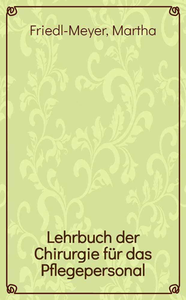 Lehrbuch der Chirurgie für das Pflegepersonal