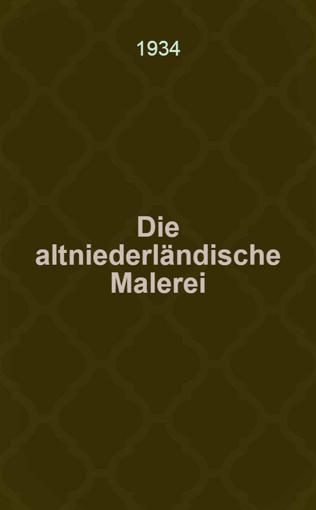 Die altniederländische Malerei : Bd. 1-14. Bd. 8 : Jan Gossart. Bernart van Orley