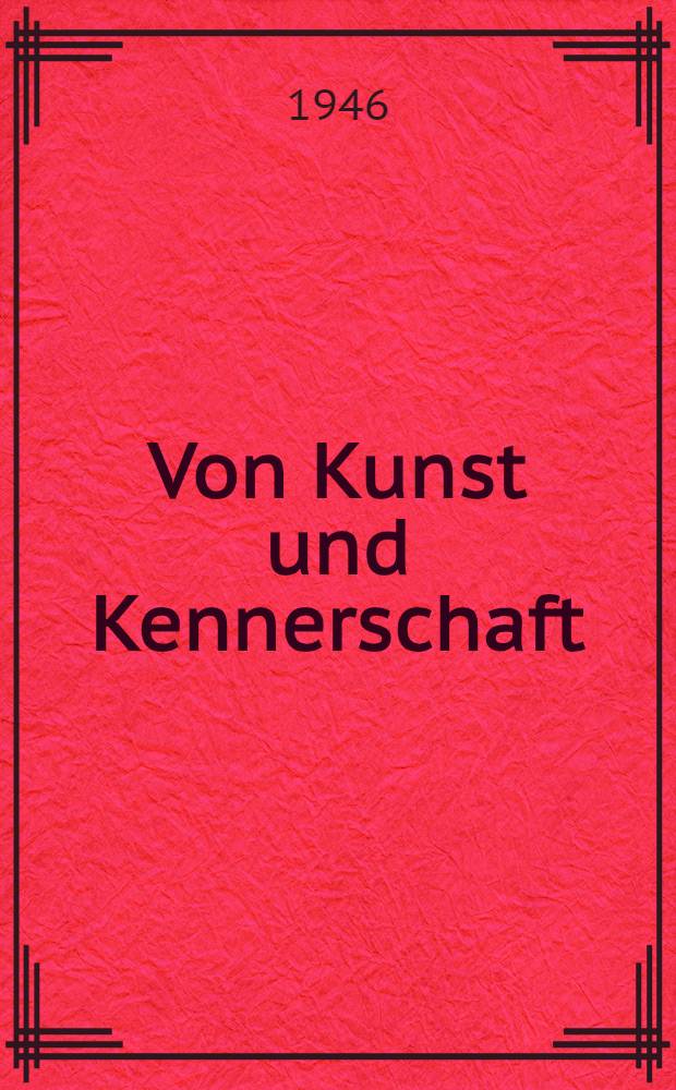 Von Kunst und Kennerschaft