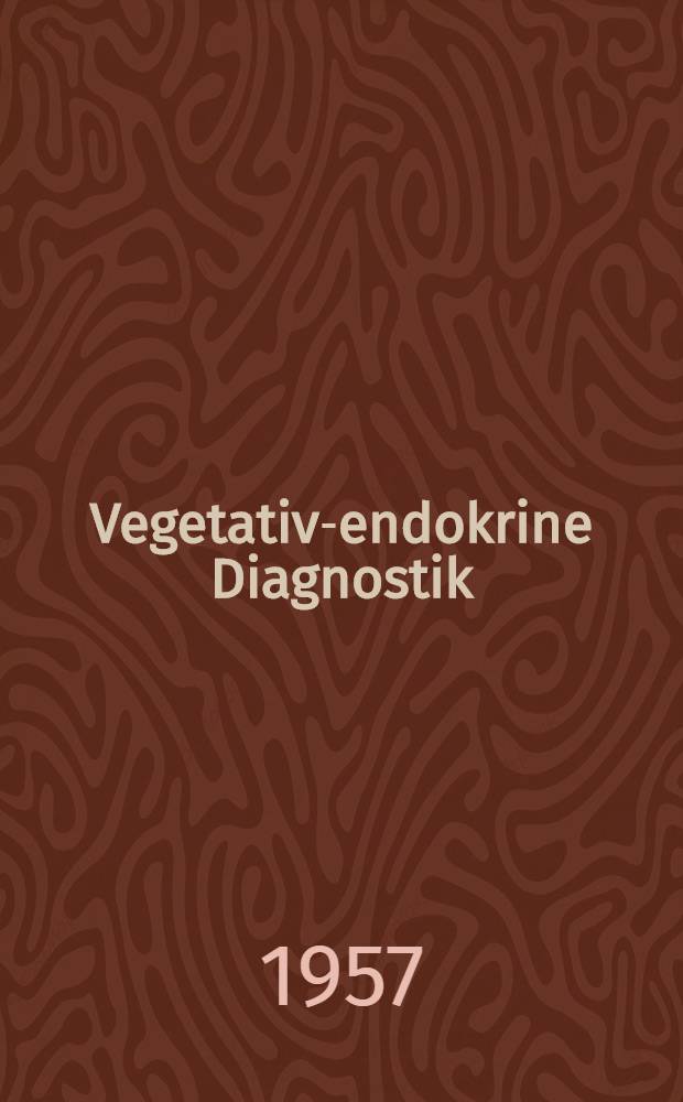 Vegetativ-endokrine Diagnostik : (Testmethoden)
