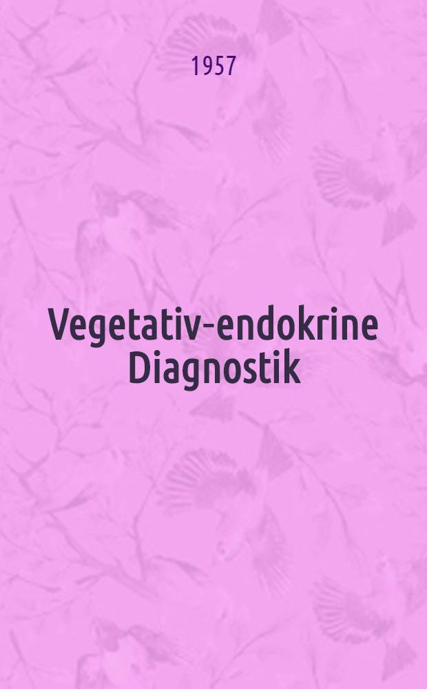 Vegetativ-endokrine Diagnostik : (Testmethoden)