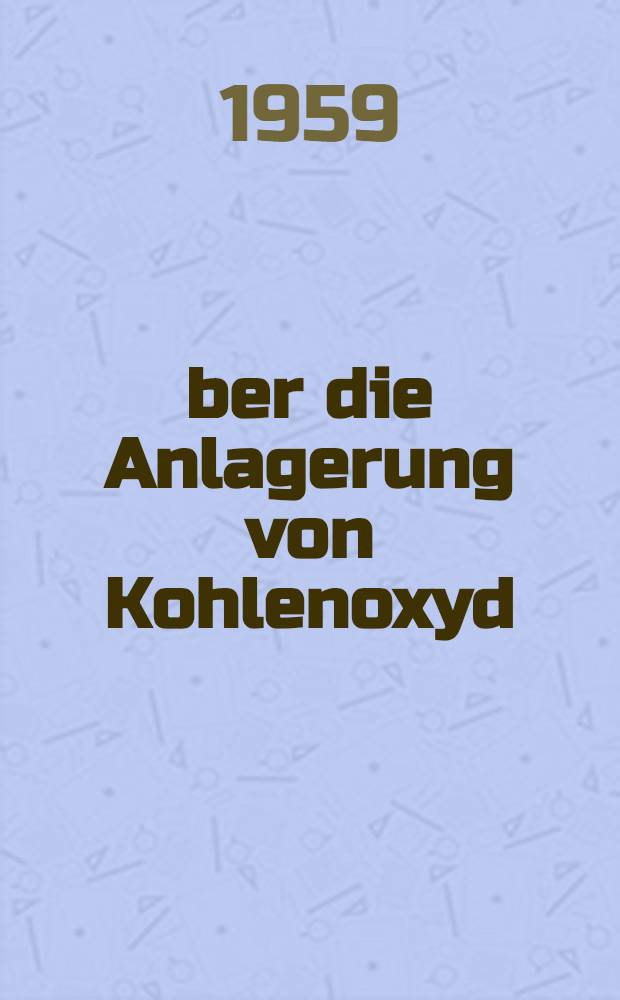 &Uuml;ber die Anlagerung von Kohlenoxyd/Wasserstoff an Alkohole (Oxosynthese mit Alkoholen) : Von der Eidgen&ouml;ssischen techn. Hochschule in Z&uuml;rich zur Erlangung der W&uuml;rde eines Doktors der techn. Wissenschaften genehmigte Promotionsarveit