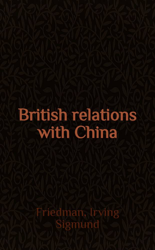 British relations with China : 1931-1939