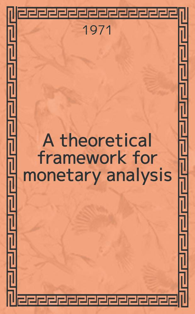 A theoretical framework for monetary analysis