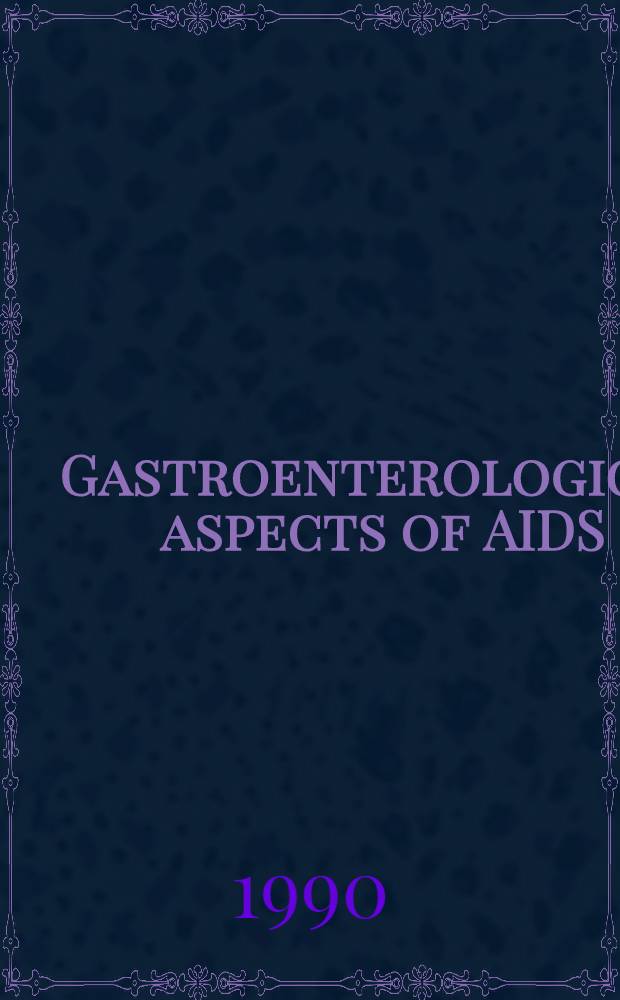 Gastroenterological aspects of AIDS