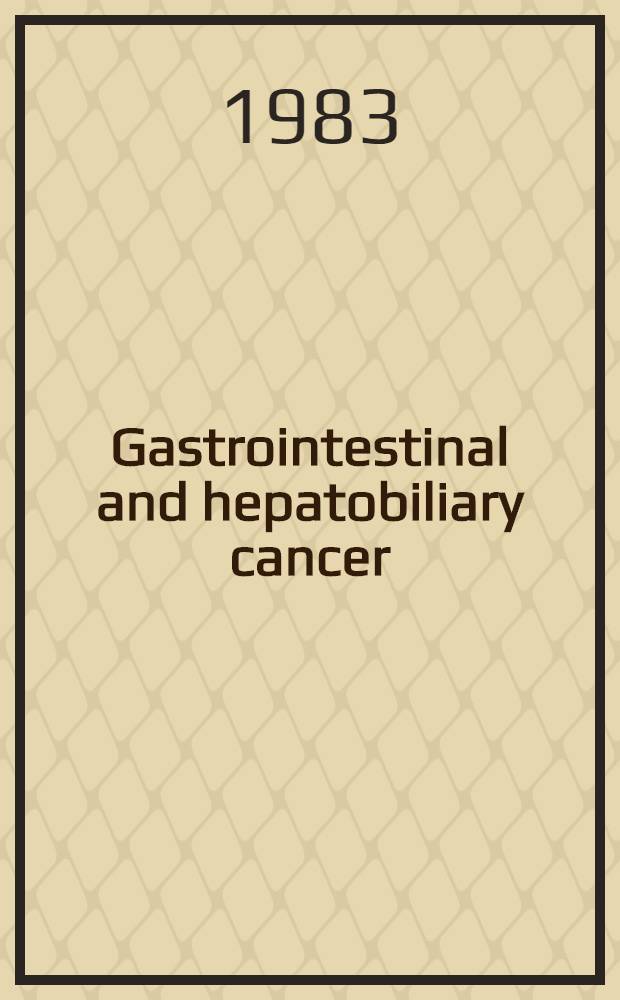 Gastrointestinal and hepatobiliary cancer