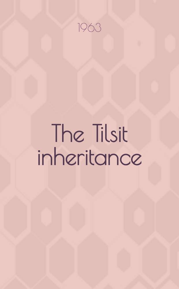 The Tilsit inheritance : A novel