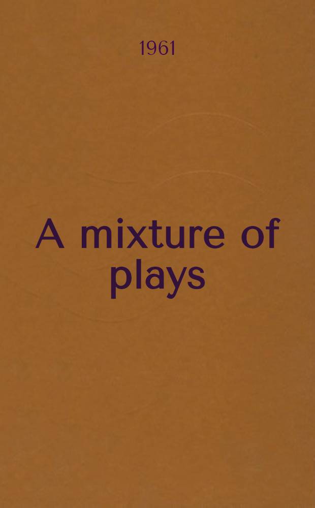 A mixture of plays