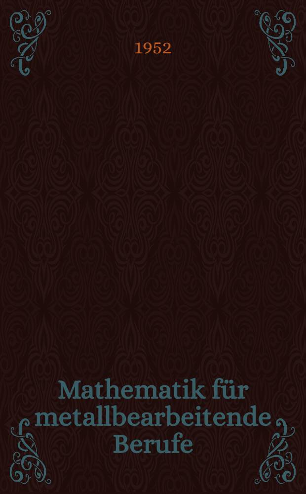 Mathematik für metallbearbeitende Berufe