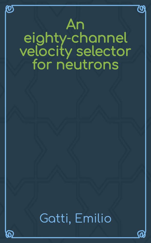 An eighty-channel velocity selector for neutrons