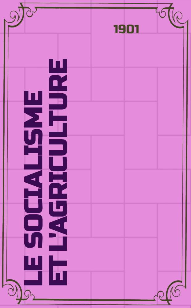 Le socialisme et l'agriculture