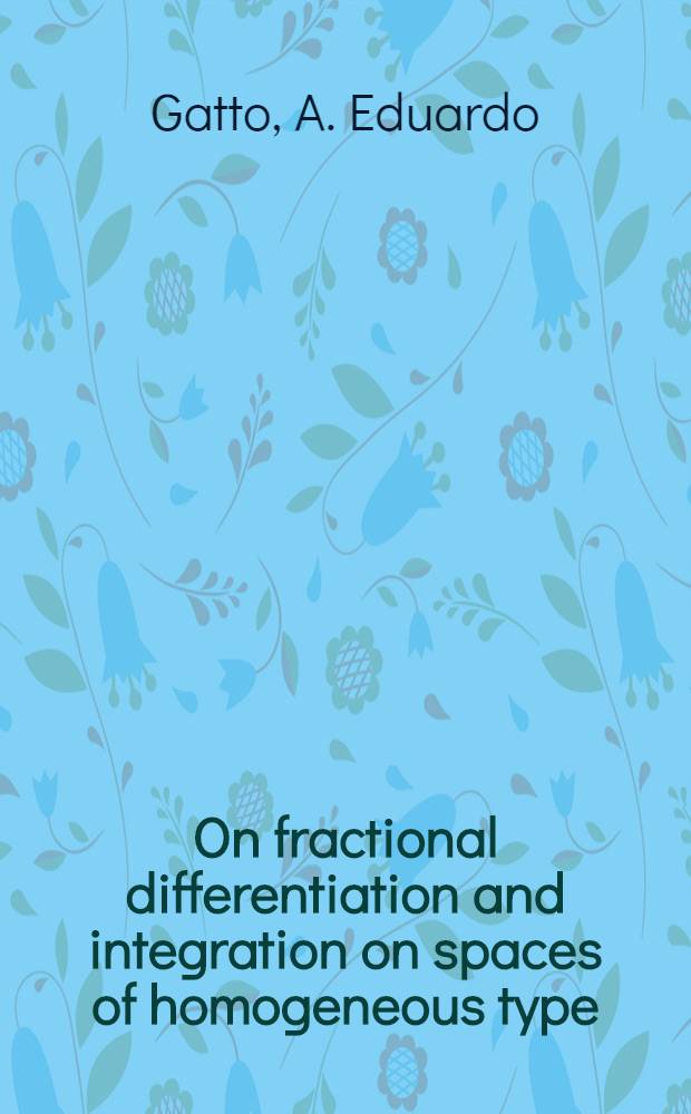 On fractional differentiation and integration on spaces of homogeneous type