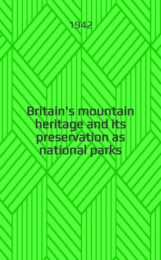 Britain's mountain heritage and its preservation as national parks