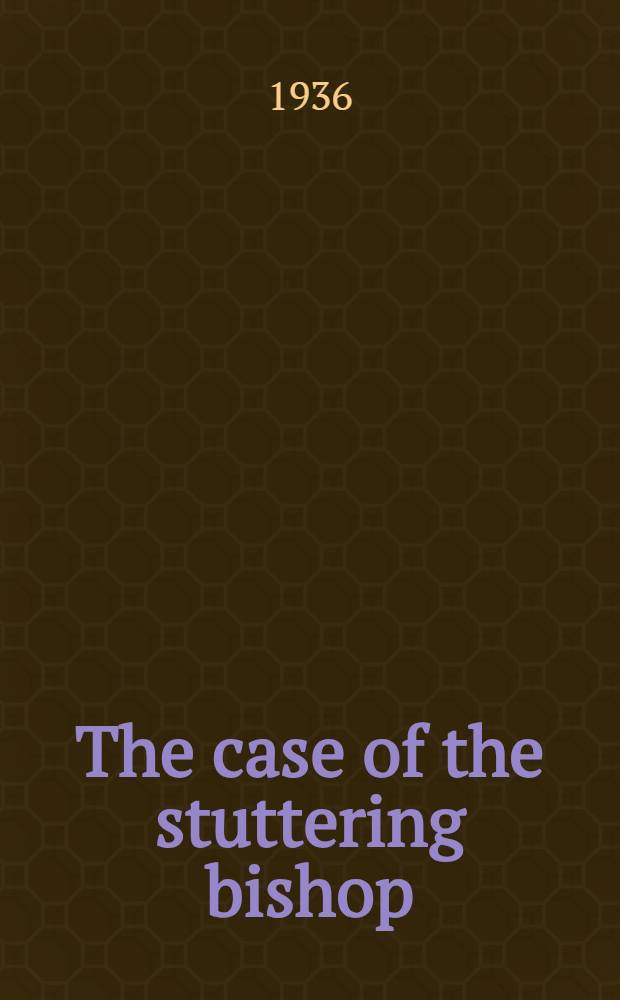 The case of the stuttering bishop : A novel