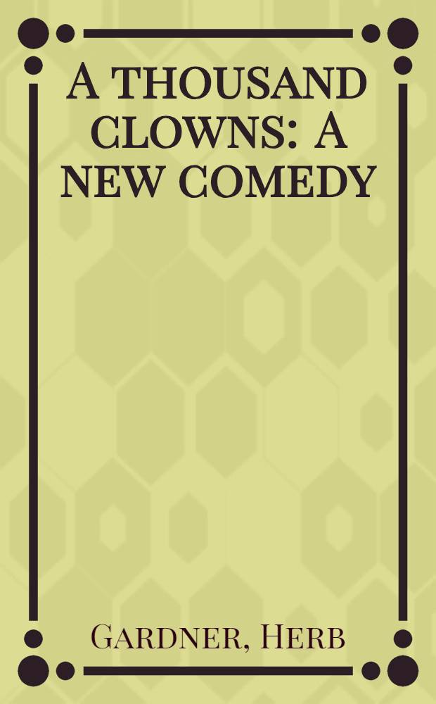 A thousand clowns : A new comedy