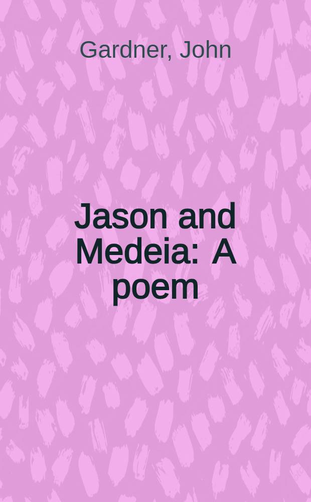 Jason and Medeia : A poem