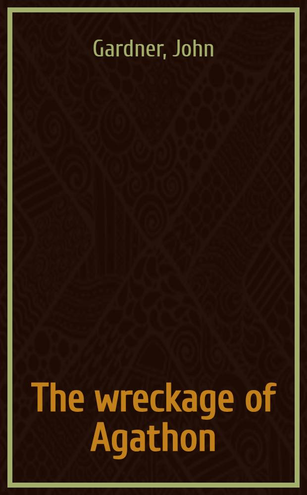 The wreckage of Agathon : A novel
