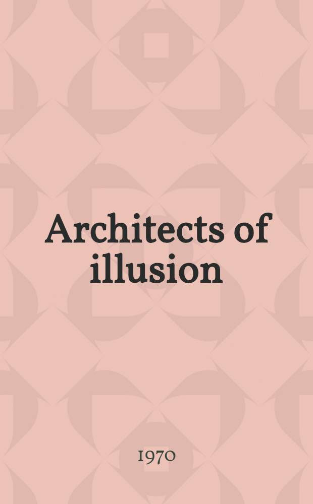 Architects of illusion : Men and ideas in Amer. foreign policy, 1941-1949