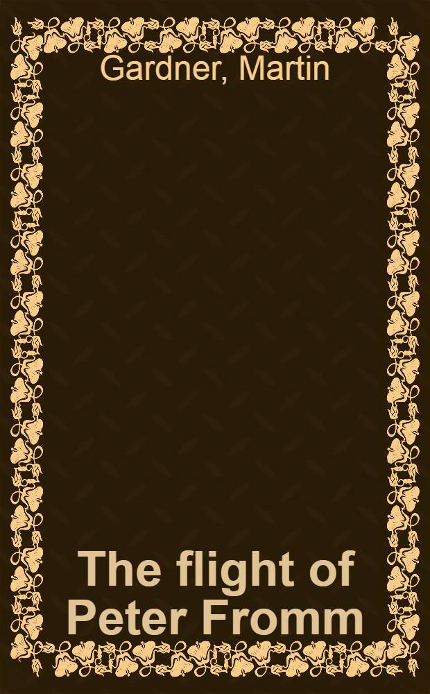 The flight of Peter Fromm : A novel
